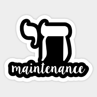Chai Maintenance Nice Jewish Hanukkah Gifts Sticker